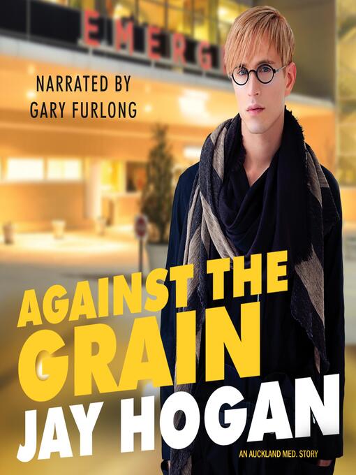 Title details for Against the Grain by Jay Hogan - Available